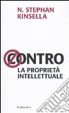 Contro la proprietà intellettuale libro