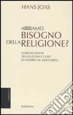 Abbiamo bisogno della religione? libro