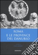 Roma e le province del Danubio libro