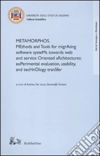 Metamorphos. Methods and tools for migrating software systems towards web and service oriented architectures: experimental evaluation, usability, and technology...