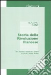 Storia della Rivoluzione francese. Il corso di storia contemporanea del semestre estivo del 1828... Ediz. italiana e tedesca libro