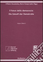 Il futuro della democrazia. Ediz. italiana e tedesca. Vol. 5 libro