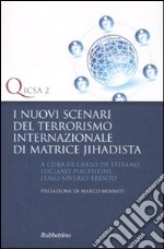 I nuovi scenari del terrorismo internazionale di matrice jihadista libro