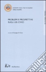 Problemi e prospettive sugli usi civici libro