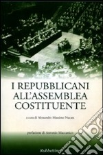 I repubblicani all'assemblea costituente libro