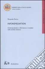 Inforemediation. Contemporaneità e informazione ri-mediata nella serialità televisiva libro