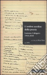 L'ombra assidua della poesia. Lorenzo Calogero 1910-2010. Con DVD libro