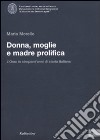 Donna, moglie e madre prolifica. L'ONMI in cinquant'anni di storia italiana libro