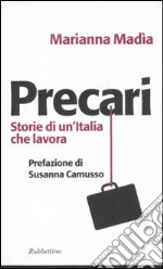 Precari. Storie di un'Italia che lavora