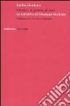 I mostri, la guerra, gli eroi. La narrativa di Giuseppe Occhiato libro di Giordano Emilio