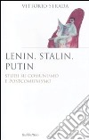 Lenin, Stalin, Putin. Studi su comunismo e postcomunismo libro di Strada Vittorio