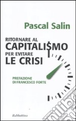 Ritornare al capitalismo per evitare le crisi libro