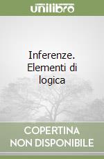 Inferenze. Elementi di logica