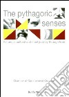 The Pythagorean senses. Historical, cultural, and initiatory approaches towards food libro