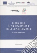 Guida alla elaborazione dei piani di performance (di cui al DL 150/2009, Titolo II) libro