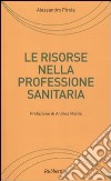 Le risorse nella professione sanitaria libro