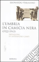 L'Umbria in camicia nera (1922-1943)