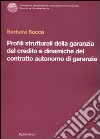 Profili strutturali della garanzia del credito e dinamiche del contratto autonomo di garanzia libro