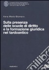 Sulla presenza delle scuole di diritto e la formazione giuridica nel tardoantico libro di Giomaro Anna Maria