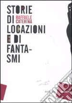 Storie di locazioni e di fantasmi libro