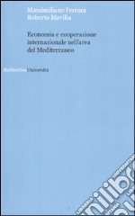 Economia e cooperazione internazionale nell'area del Mediterraneo