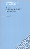 Economia e cooperazione internazionale nell'area del Mediterraneo libro