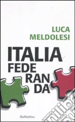 Italia federanda libro