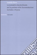 La normativa standardizzata per la gestione della documentazione tra Italia e Francia