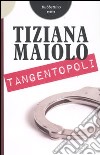 Tangentopoli libro di Maiolo Tiziana