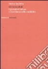 Gli (in)credibili. I giornalisti italiani e il problema della credibilità libro di Spalletta Marica