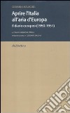 Aprire l'Italia all'aria d'Europa. Il diario europeo (1950-1951) libro