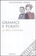 Gramsci e Turati. Le due sinistre libro