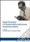 Sergio Paronetto e il formarsi della costituzione economica italiana libro