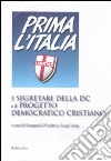 I segretari della DC e il progetto democratico cristiano libro