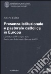 Presenza istituzionale e pastorale cattolica in Europa. Lo statuto del Consiglio delle Conferenze Episcopali d'Europa (CCEE) libro