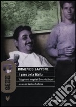 Il pane della Sibilla. Viaggio nei luoghi di Corrado Alvaro libro