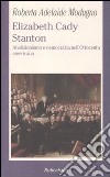 Elizabeth Cady Stanton. Abolizionismo e democrazia nell'Ottocento americano libro di Modugno Crocetta Roberta A.