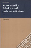 Anatomia critica delle immunità parlamentari italiane libro
