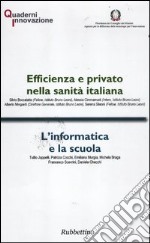 Efficienza e privato nella sanità italiana-L'informatica e la scuola