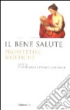 Il bene salute libro