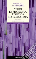 Studi di filosofia, politica ed economia libro