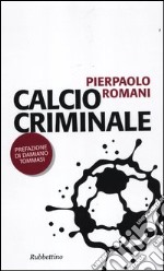 Calcio criminale libro