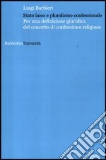 Stato laico e pluralismo confessionale. Per una definizione giuridica del concetto di confessione libro