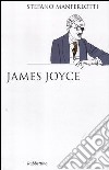 James Joyce libro di Manferlotti Stefano