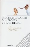 L'economia sociale di mercato e i suoi nemici libro