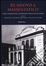 Di nuovo a Massenzatico. Storie e geografie della cooperazione e delle case del popolo libro