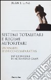 Sistemi totalitari e regimi autoritari. Un'analisi storico-comparativa libro di Linz Juan J.