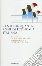 Centocinquanta anni di economia italiana libro