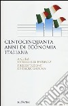 Centocinquanta anni di economia italiana libro di Barbato M. (cur.)