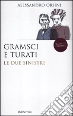 Gramsci e Turati. Le due sinistre libro